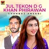 About Jul Tekon D G Khan Phirawan Song