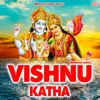 About Vishnu Katha Song