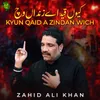 Kyun Qaid A Zindan Wich