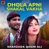 Dhola Apni Shakal Vakha