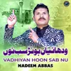 About Vadhiyan Hoon Sab Nu Song