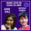 About Mare Love  Ne Kaha Jo Abhi Song