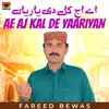 Ae Aj Kal De Yaariyan