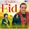 About Aj Sajan Eid Song