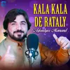 About Kala Kala De Rataly Song