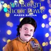 About Sta Bangri Shoor Kawe Song