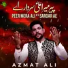 About Peer Mera Ali A S Sardar Ae Song
