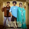 About Chadde Naa Shraab Song