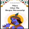 About Mara Ghat Ma Birajta (Ft.Harshit Sheth) Song