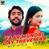 About Yaar Mundri Day Theve Aar Song