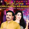 About Challa Mera Jee Dhola Song