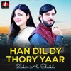 About Han Dil Dy Thory Yaar Song