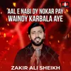 Aal E Nabi Dy Nokar Pay Waindy Karbala Aye