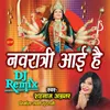 DJ Remix Navratri Aayi Hai 
