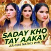 About Saday Kho Tay Aakay Song