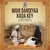 About Mahi Dandiyaa Kada Key Song