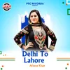About Delhi To Lahore Song