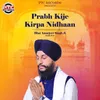 Prabh Kije Kirpa Nidhaan