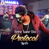 About Tere Yaar Da Protocol Song
