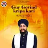 About Gur Govind Kripa Kari Song