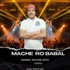 About Mache Ro Babal Song