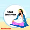 About Ek Sant Guru Ravidas Song