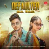 About Defaulter Ka Tag Song