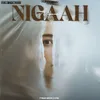 About Nigaah Song