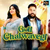 About Goli Chalwavegi Song