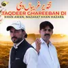 About Taqdeer Ghareeban Di Song