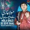 About Mola Ghazi De Deve Baal Song