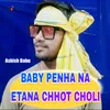 Baby Penha Na Etana Chhot Choli