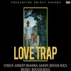 About Love Trap Song