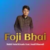 About Foji Bhai (Feat. Sunil Dharodi) Song