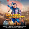 About Valmiki Veer Soorma Song