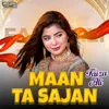 About Maan Ta Sajan Song