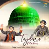 About Tajdare Madina Song