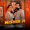 About Mishir Ji Song