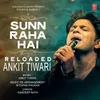 About Sun Raha Hai Reloaded Song