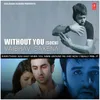 About Without You (Soch) Song