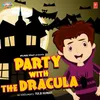 About Party With The Dracula Song