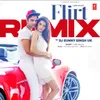 Flirt Remix(Remix By DJ Sunny Singh Uk)