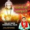 Balaji Bade Powerfull Hain