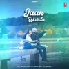 About Jaan Warda Song