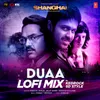 About Duaa Lofi Mix(Remix By Kedrock,Sd Style) Song