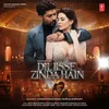 About Dil Jisse Zinda Hain Song