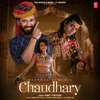 About Chaudhary Song