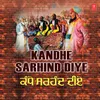 Ni Kandhe Sarhind Diye (From "Jhande Jhoolde")