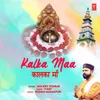 About Kalka Maa Song