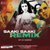 Saaki Saaki Remix(Remix By DJ Hardik)
